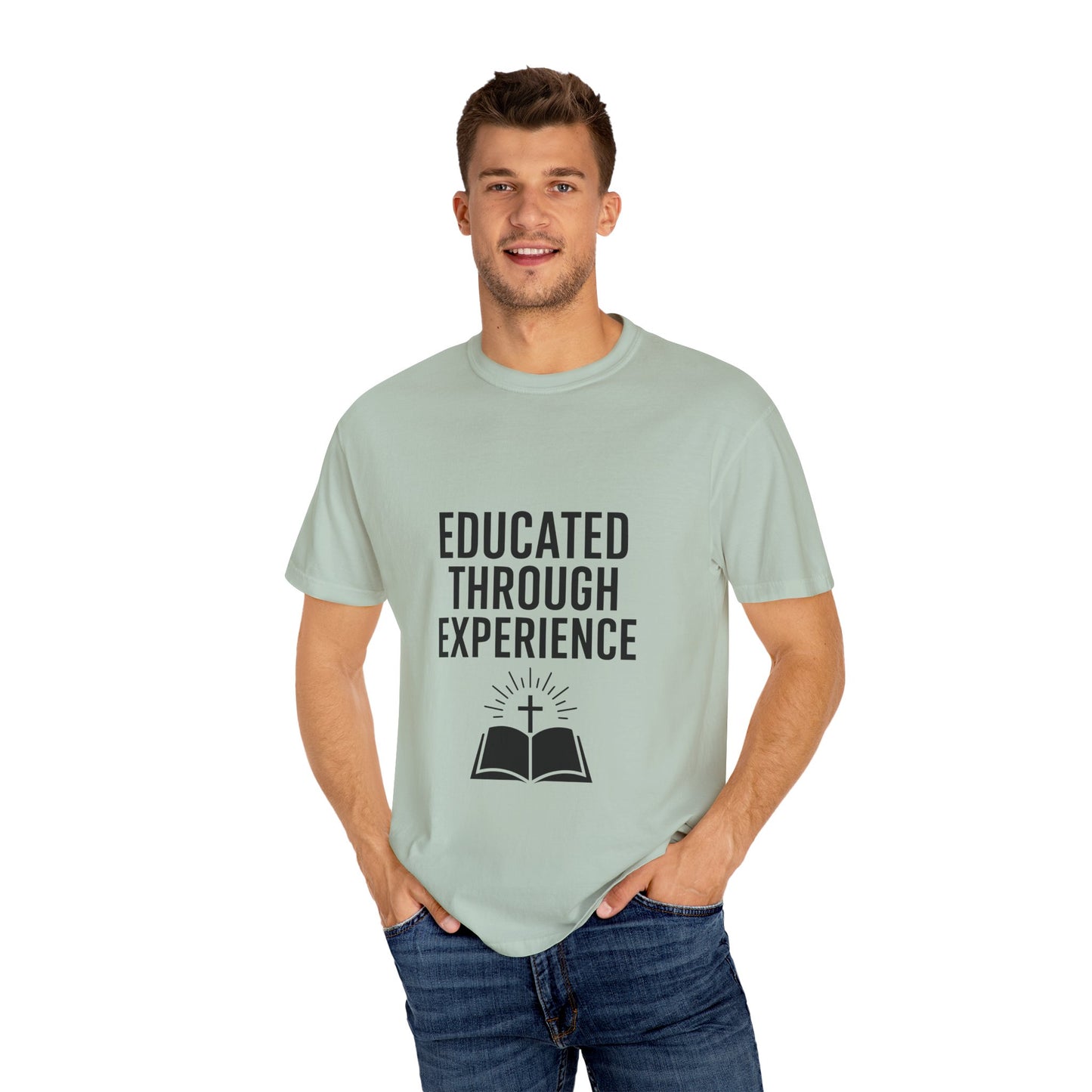 Unisex Motivational T-Shirt, 'Educated Through Experience'