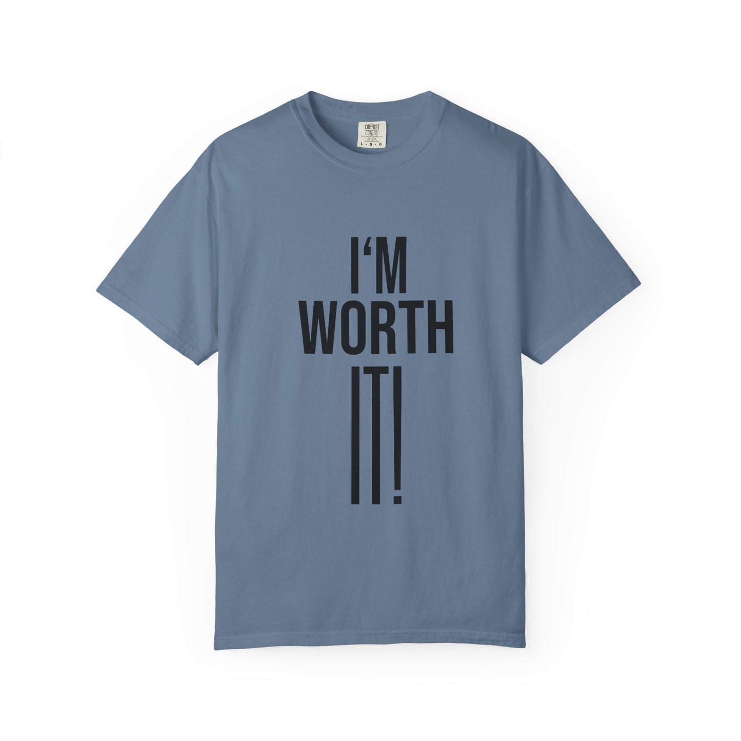 Unisex Motivational T-Shirt, I'm Worth It Tee
