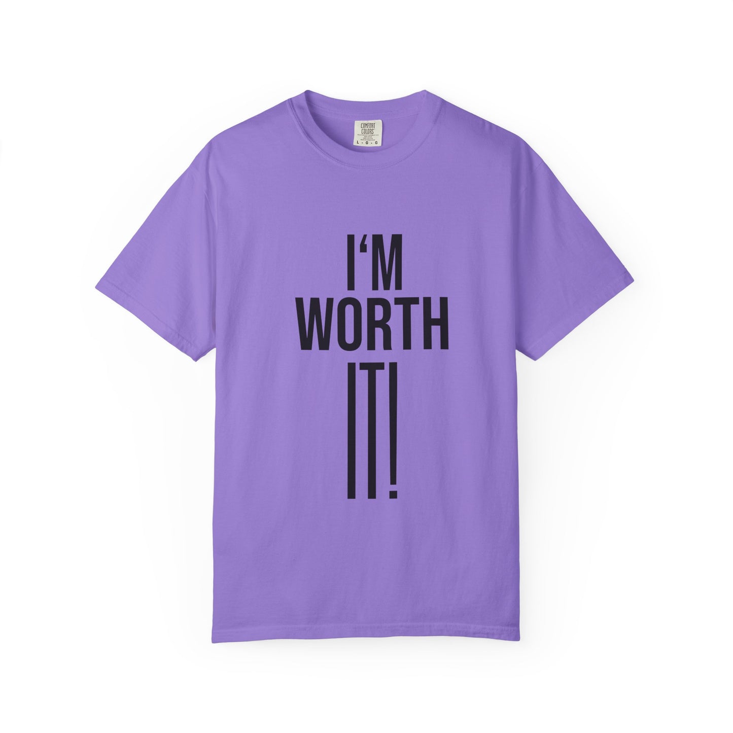 Unisex Motivational T-Shirt, I'm Worth It Tee