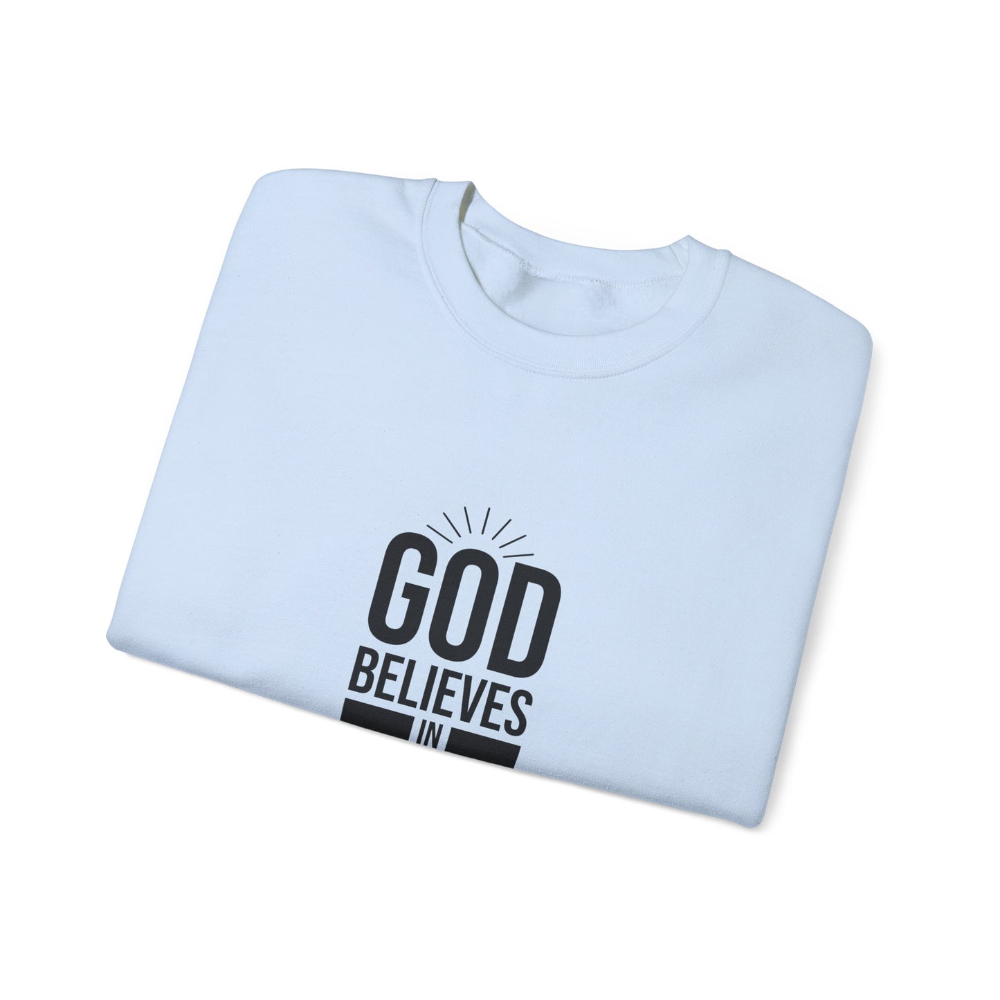 Unisex Crewneck Sweatshirt - 'God Believes in Me' Inspirational Apparel, Faith-Based Gift, Cozy Layer, Christian Fashion