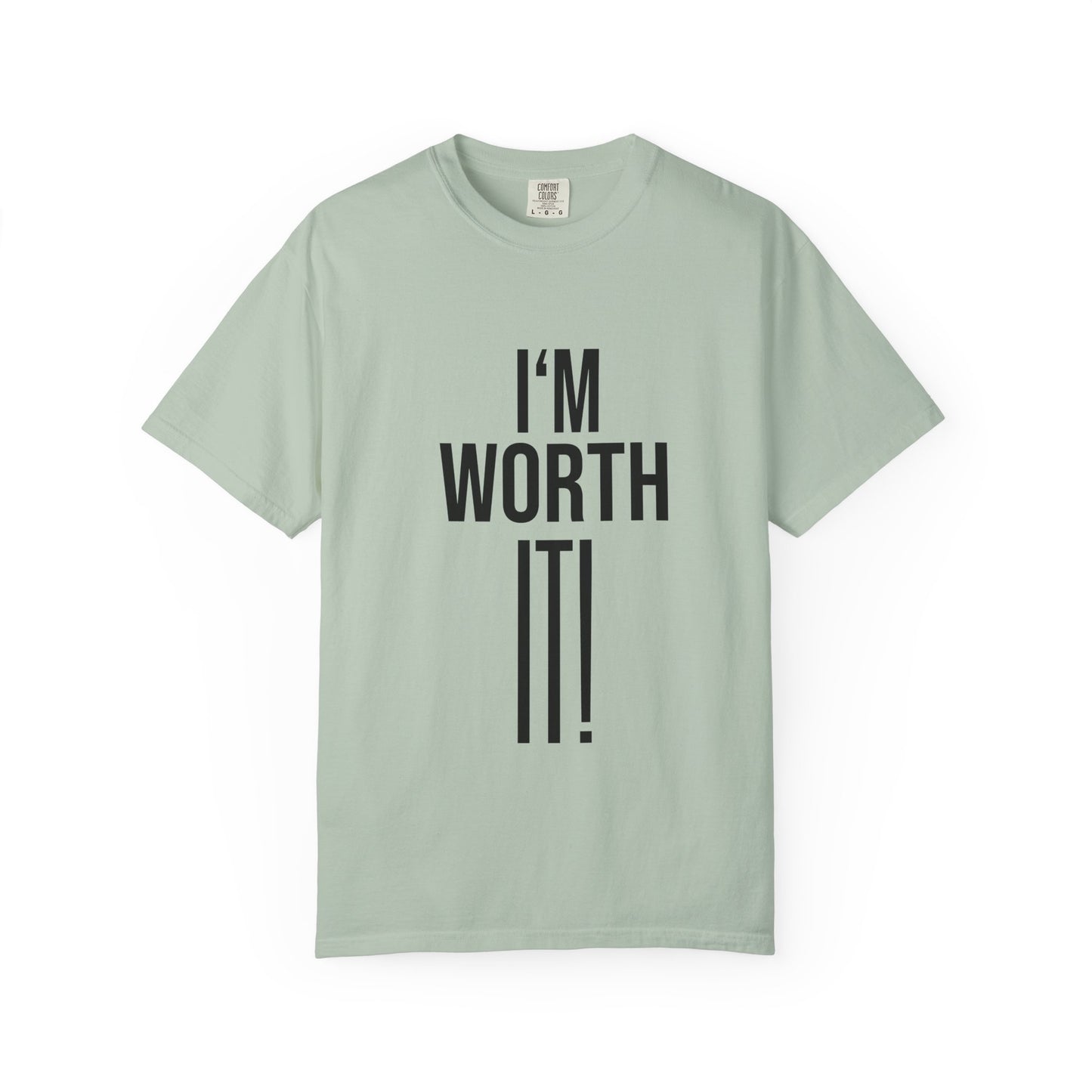 Unisex Motivational T-Shirt, I'm Worth It Tee