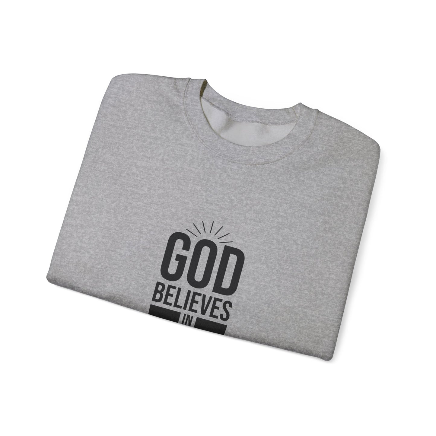 Unisex Crewneck Sweatshirt - 'God Believes in Me' Inspirational Apparel, Faith-Based Gift, Cozy Layer, Christian Fashion