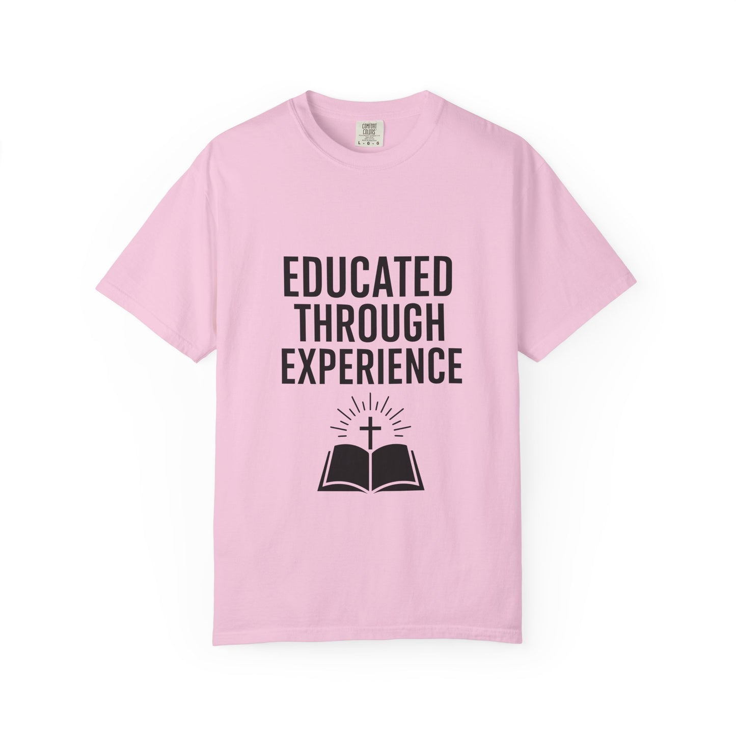 Unisex Tee - Educated Through Experience