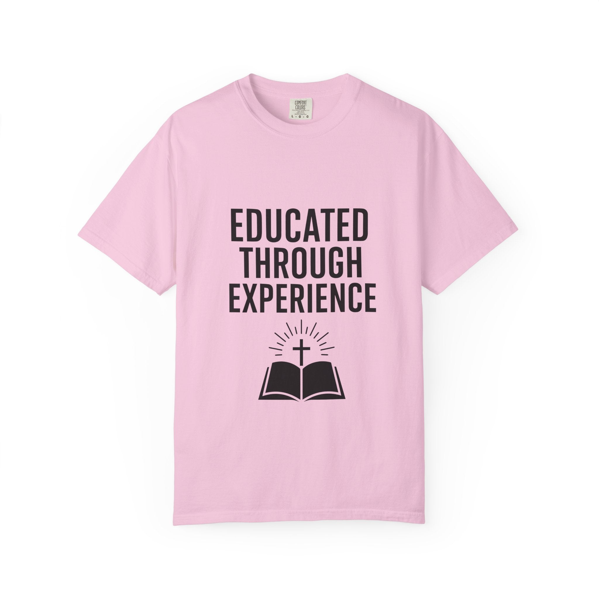 Unisex Tee - Educated Through Experience