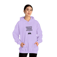 Heavy Blend Hooded Sweatshirt  'Educated Through Experience'