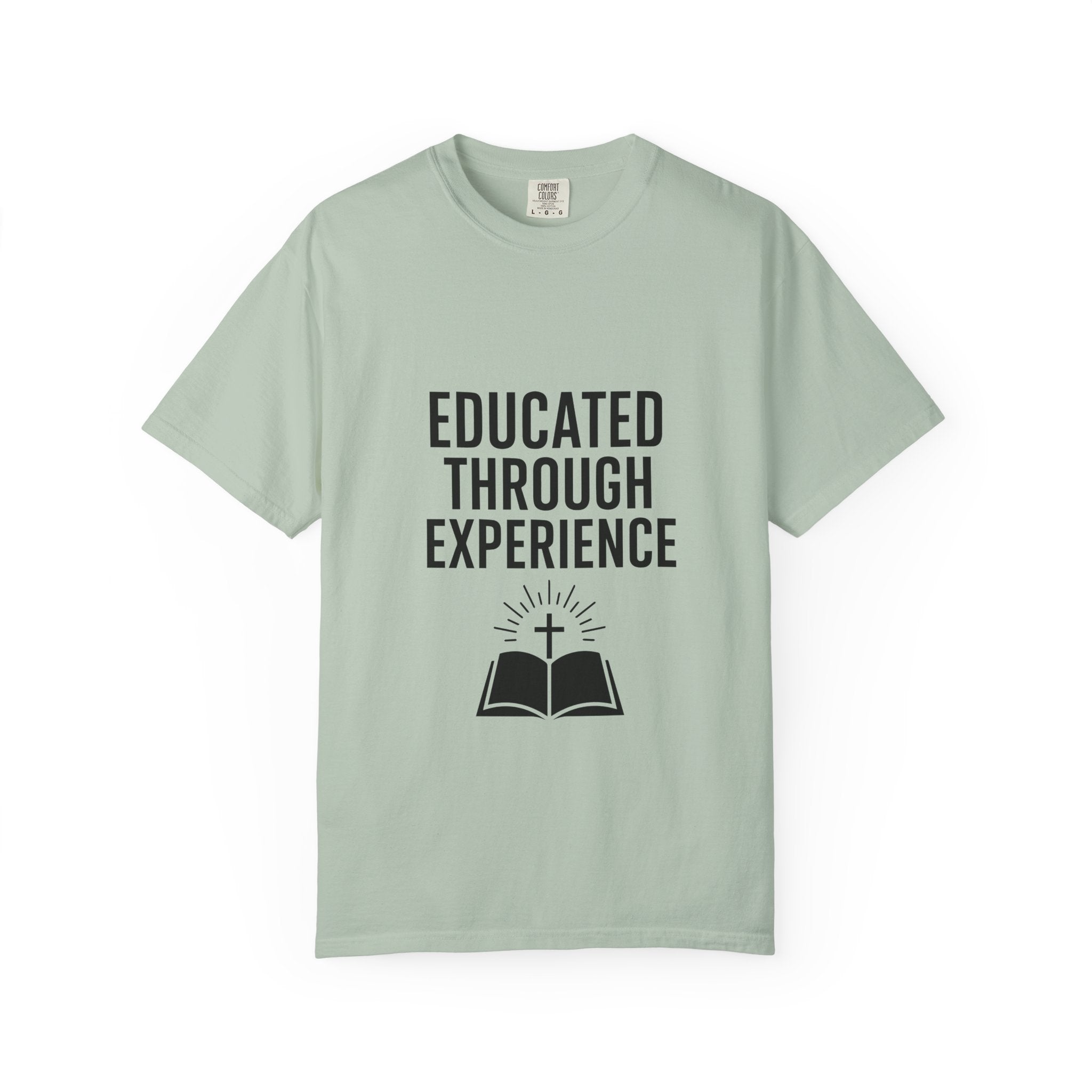 Unisex Motivational T-Shirt, 'Educated Through Experience'