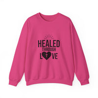 Unisex Crewneck Sweatshirt - 'Healed Through Love'