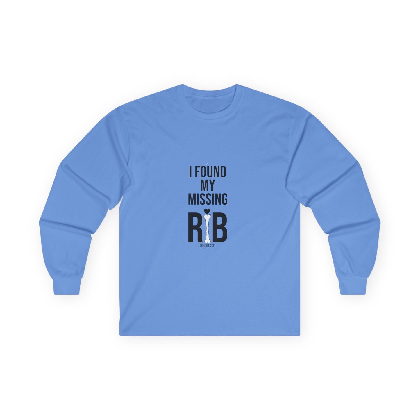 Long Sleeve Tee - "I Found My Missing Rib"
