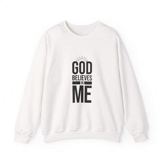 Unisex Crewneck Sweatshirt - 'God Believes in Me' Inspirational Apparel, Faith-Based Gift, Cozy Layer, Christian Fashion