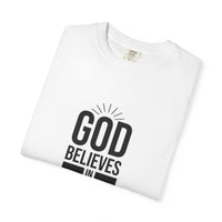 Unisex T-Shirt 'God Believes in Me'