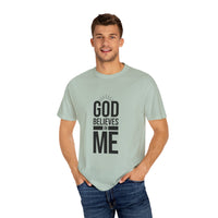 Unisex T-Shirt 'God Believes in Me'