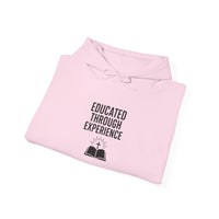 Heavy Blend Hooded Sweatshirt  'Educated Through Experience'