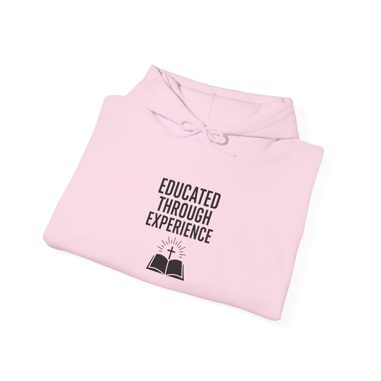 Heavy Blend Hooded Sweatshirt  'Educated Through Experience'