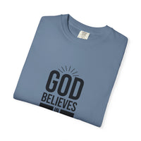 Unisex T-Shirt 'God Believes in Me'