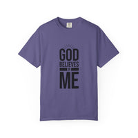 Unisex T-Shirt 'God Believes in Me'