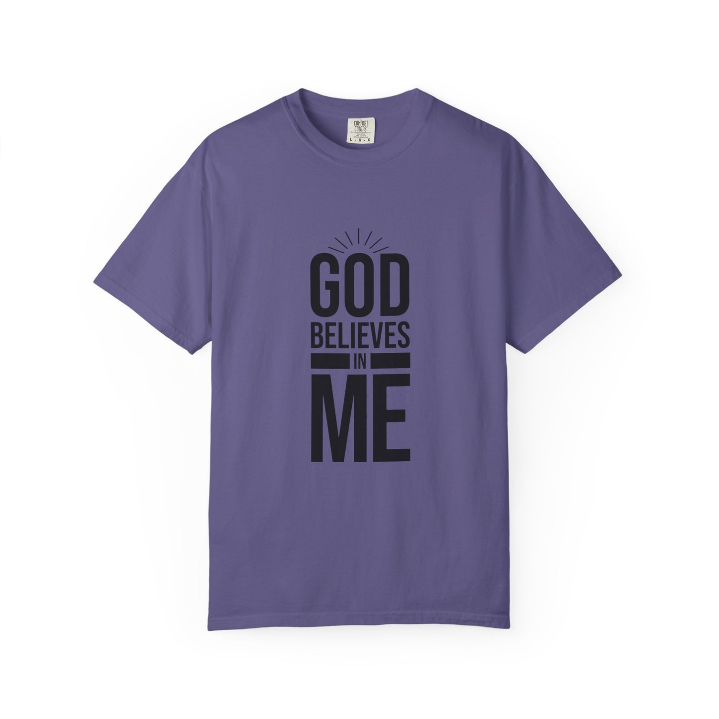 Unisex T-Shirt 'God Believes in Me'