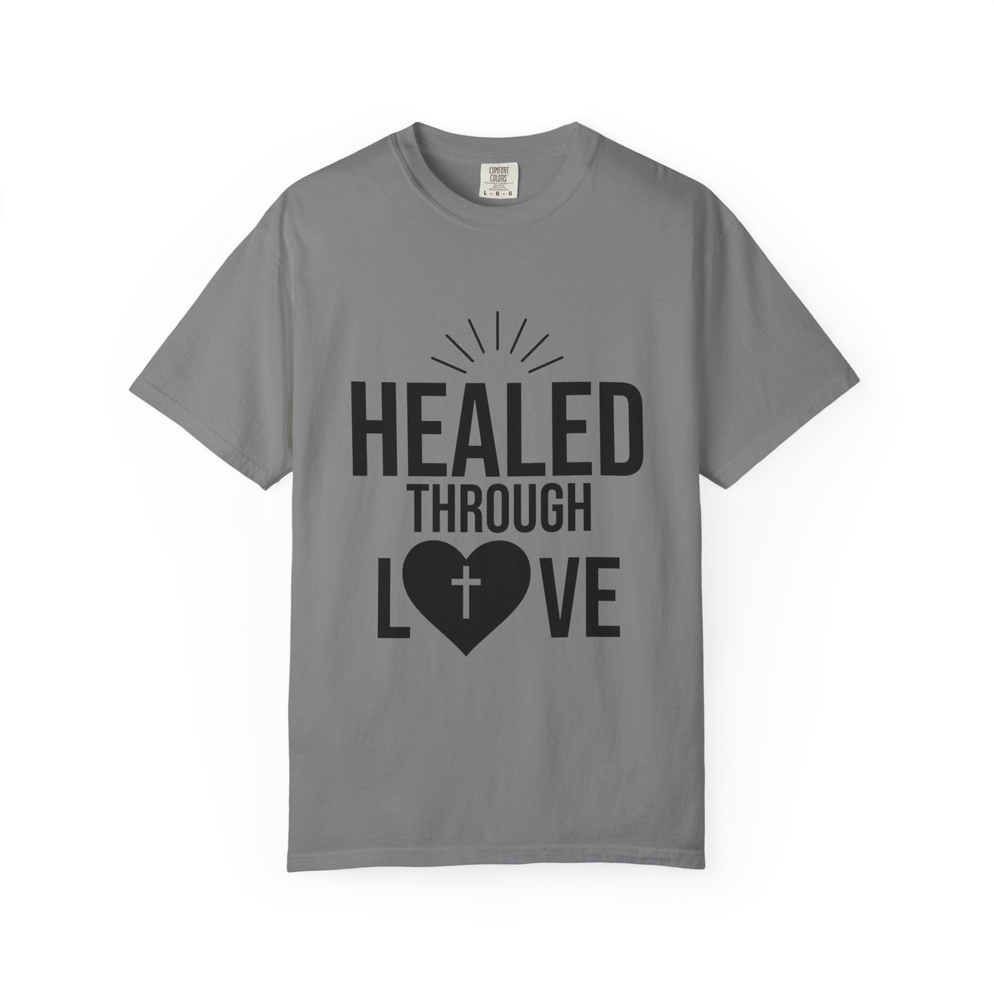 Unisex Tee - Healed Through Love
