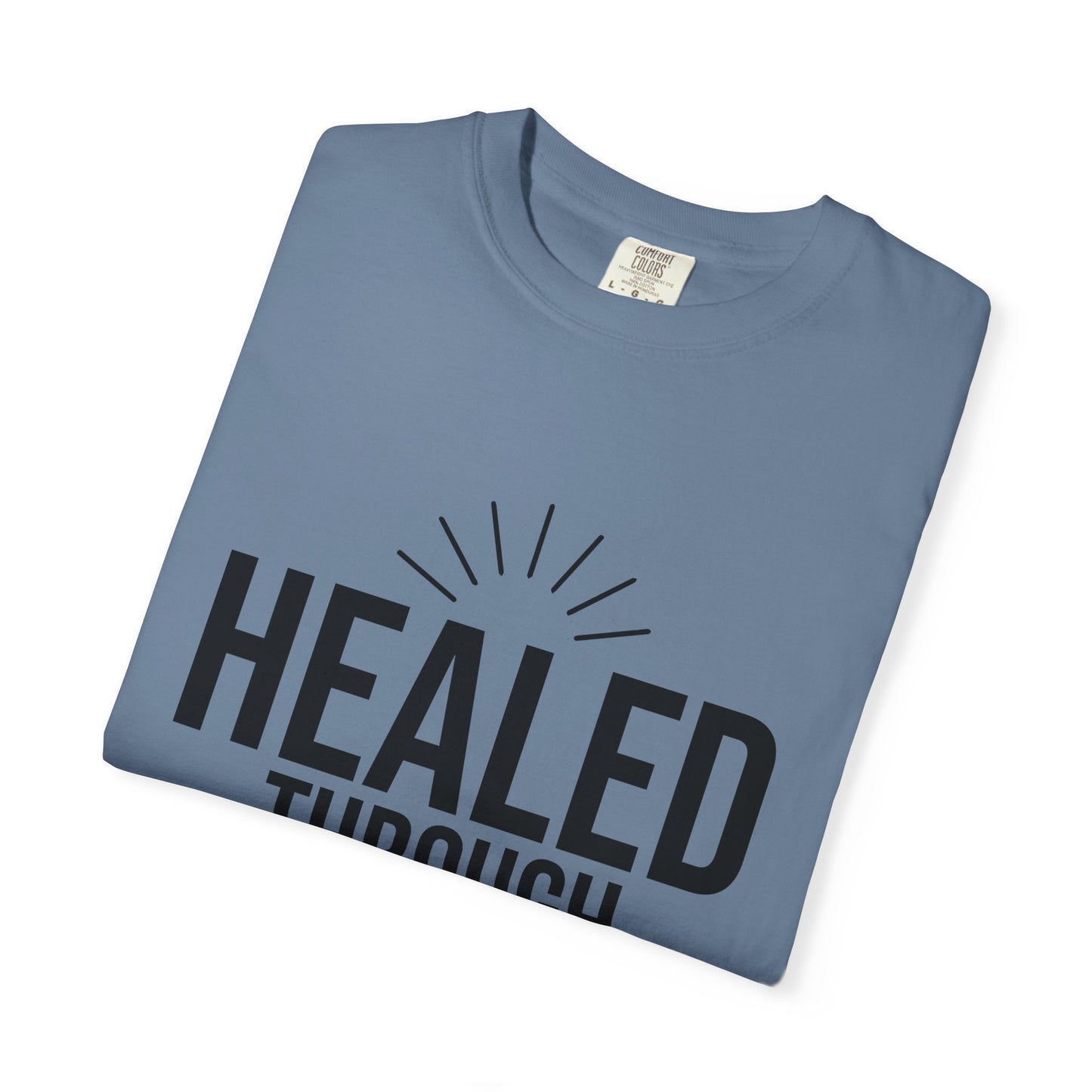 Unisex Tee - Healed Through Love