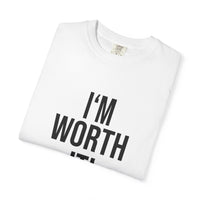 Unisex Motivational T-Shirt, I'm Worth It Tee