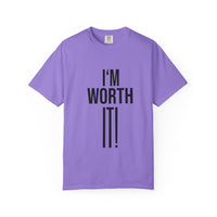 Unisex Motivational T-Shirt, I'm Worth It Tee