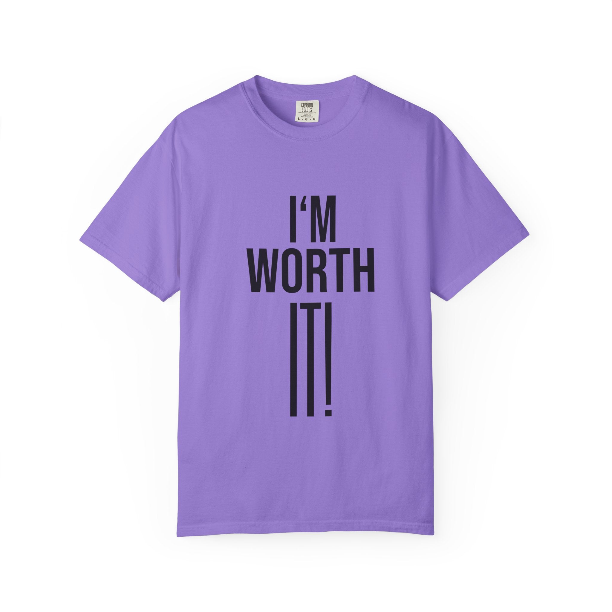 Unisex Motivational T-Shirt, I'm Worth It Tee