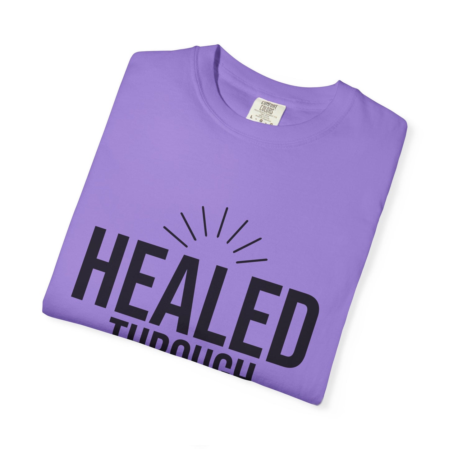 Unisex Tee - Healed Through Love