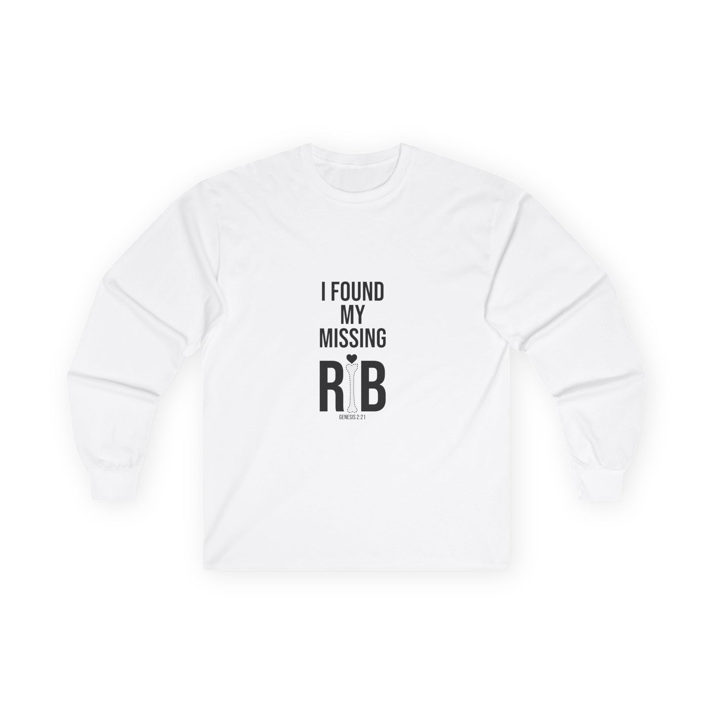 Long Sleeve Tee - "I Found My Missing Rib"