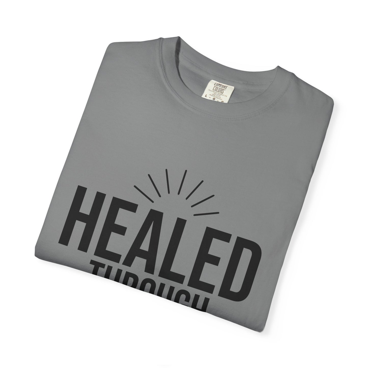 Unisex Tee - Healed Through Love