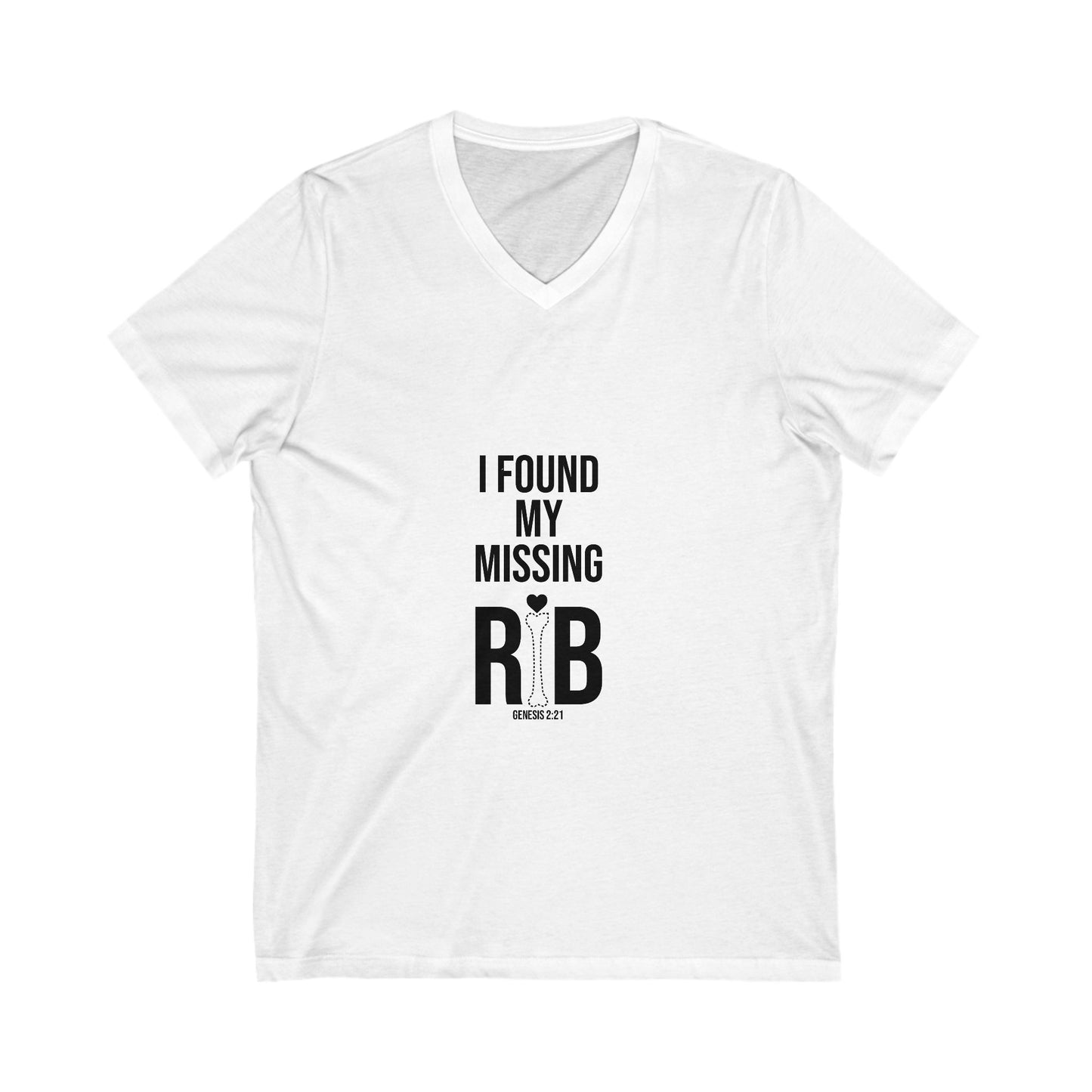 V-Neck Tee - 'I Found My Missing Rib'