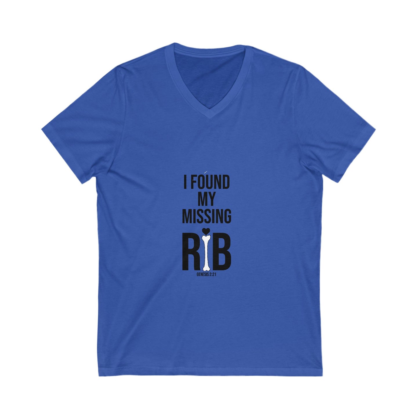 V-Neck Tee - 'I Found My Missing Rib'