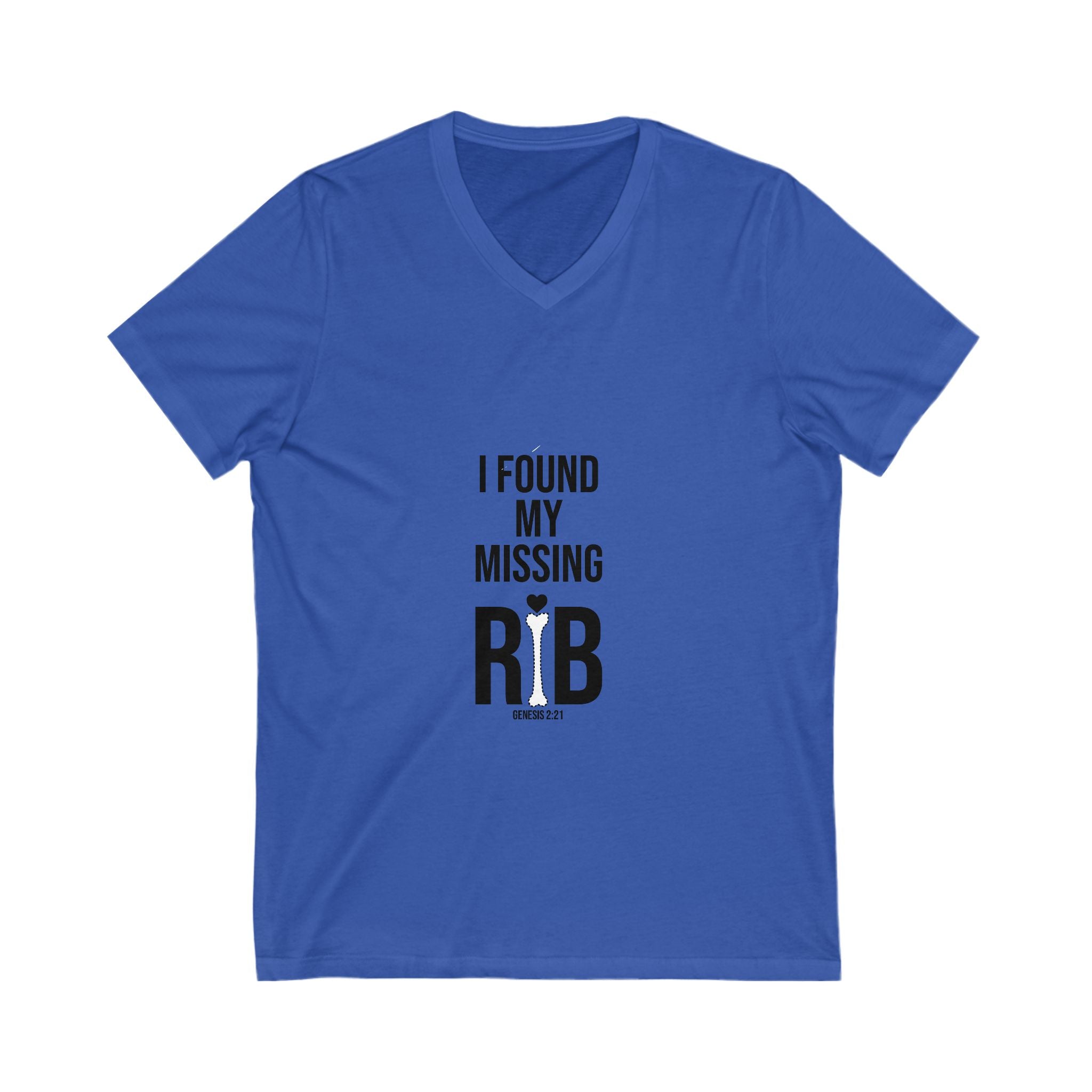 V-Neck Tee - 'I Found My Missing Rib'