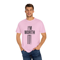 Unisex Motivational T-Shirt, I'm Worth It Tee