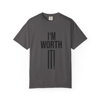 Unisex Motivational T-Shirt, I'm Worth It Tee