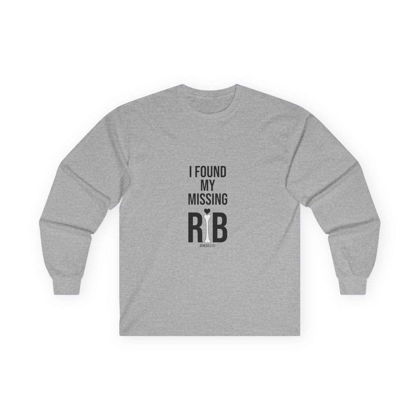 Long Sleeve Tee - "I Found My Missing Rib"