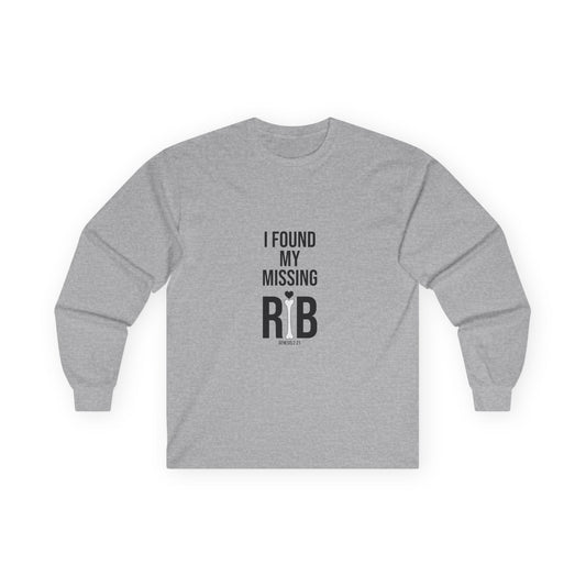 Long Sleeve Tee - "I Found My Missing Rib"