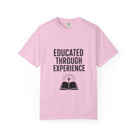 Unisex Motivational T-Shirt, 'Educated Through Experience'