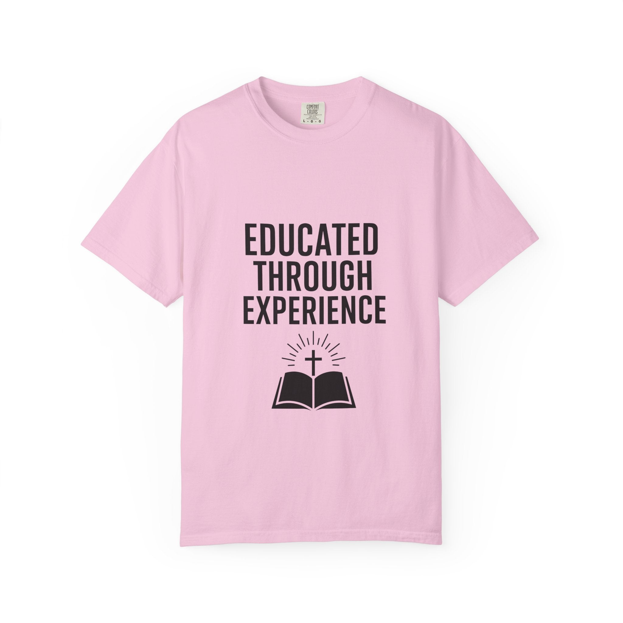 Unisex Motivational T-Shirt, 'Educated Through Experience'