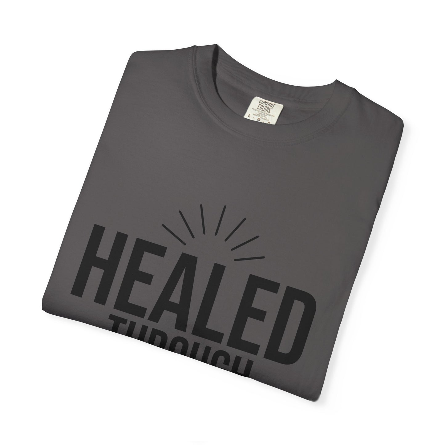 Unisex Tee - Healed Through Love