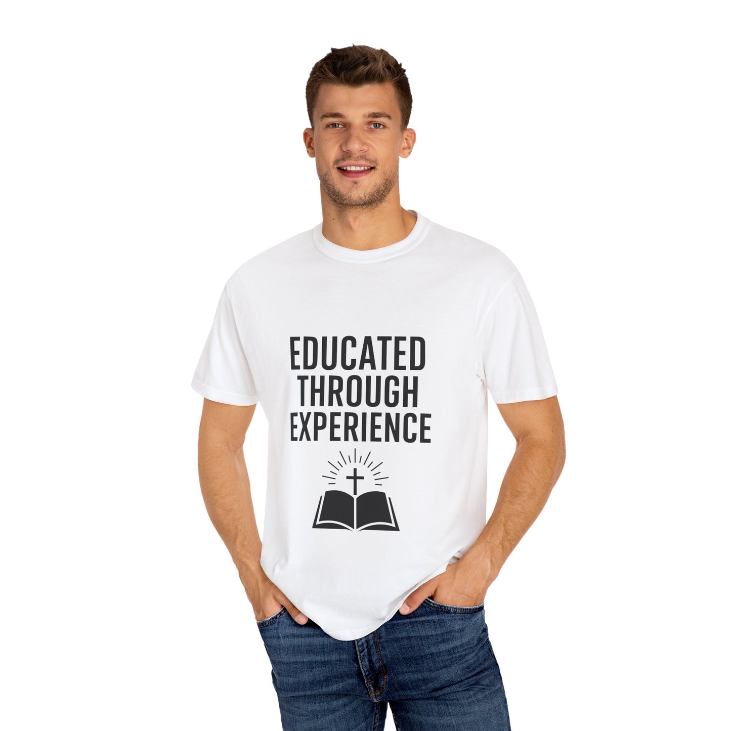 Unisex Tee - Educated Through Experience