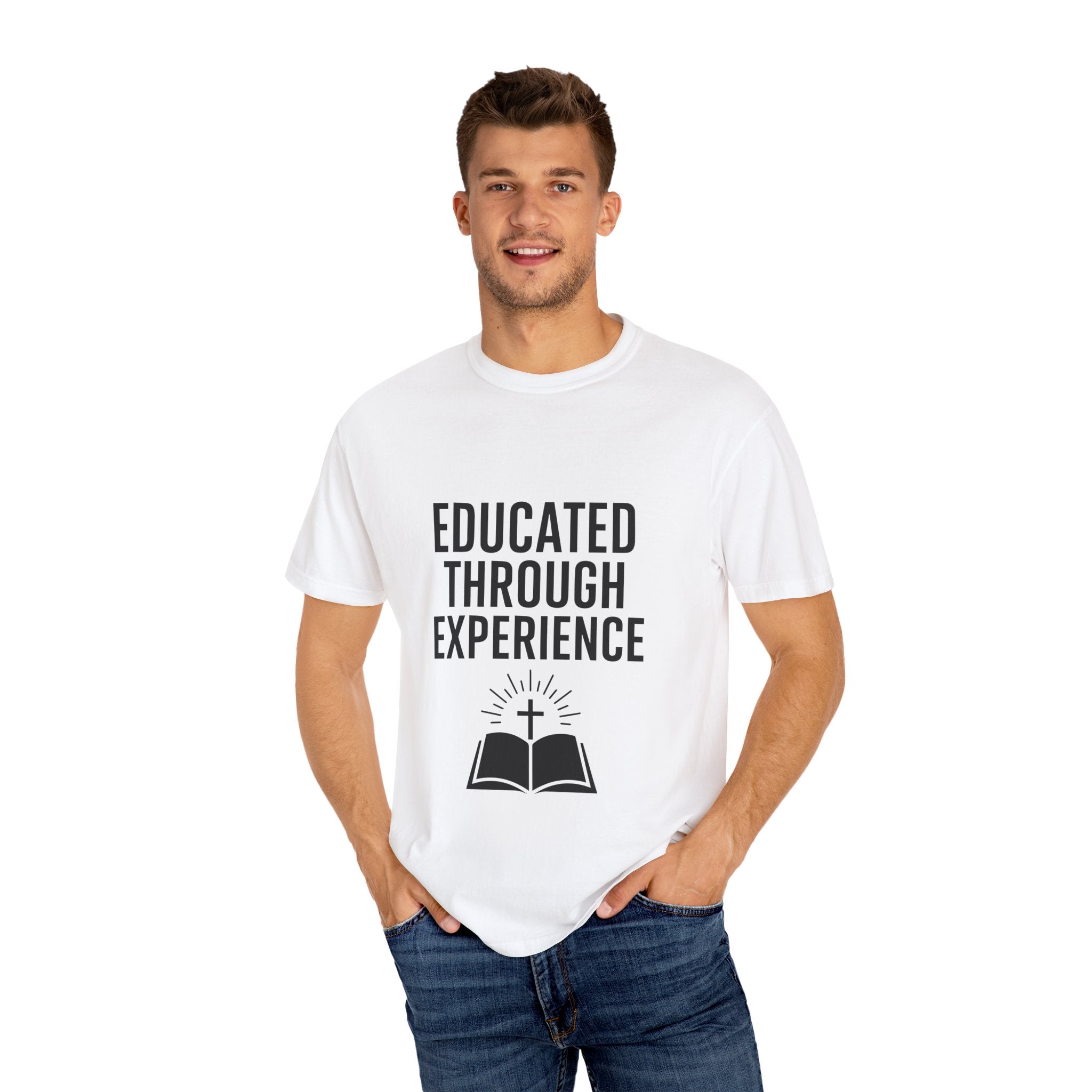 Unisex Tee - Educated Through Experience