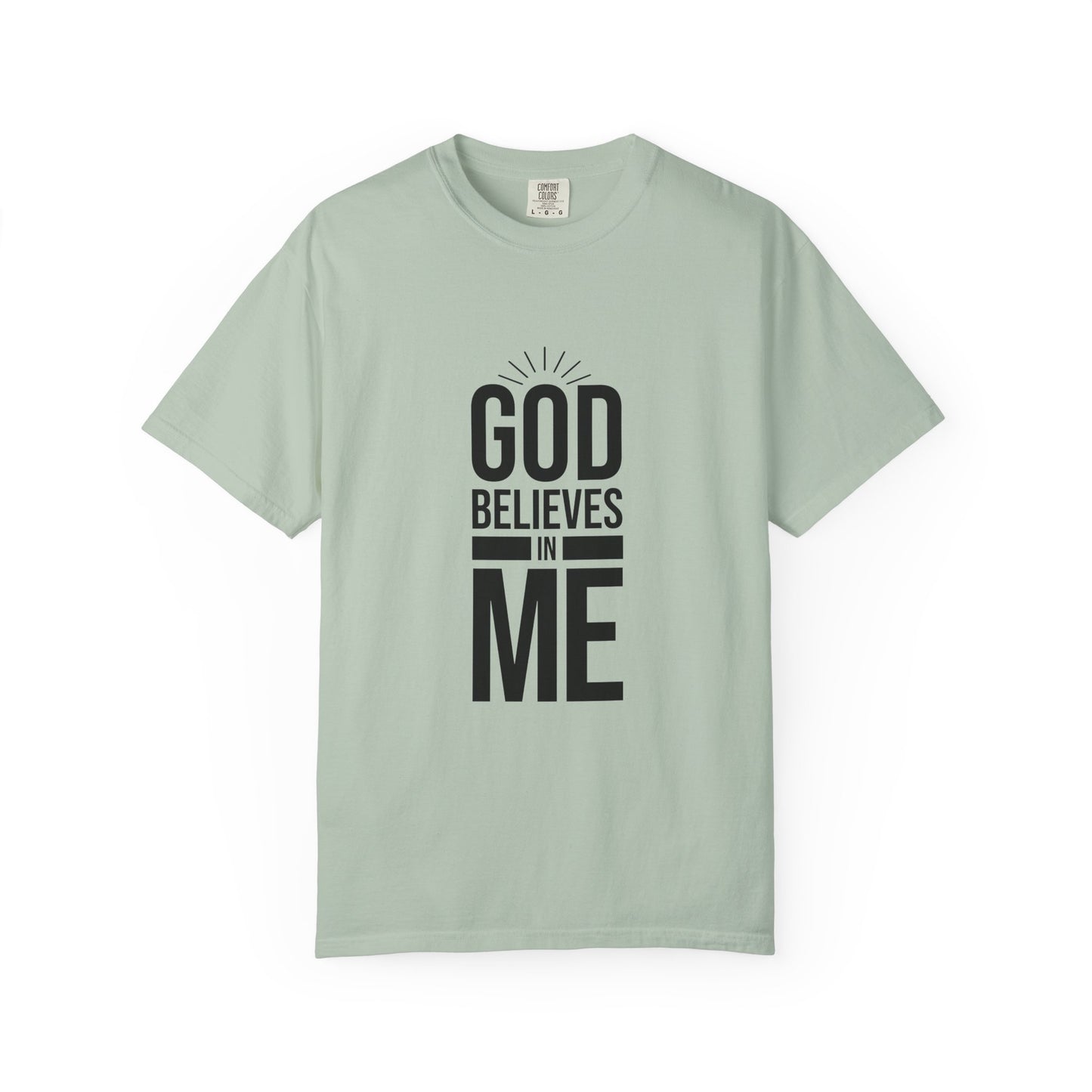 Unisex T-Shirt 'God Believes in Me'