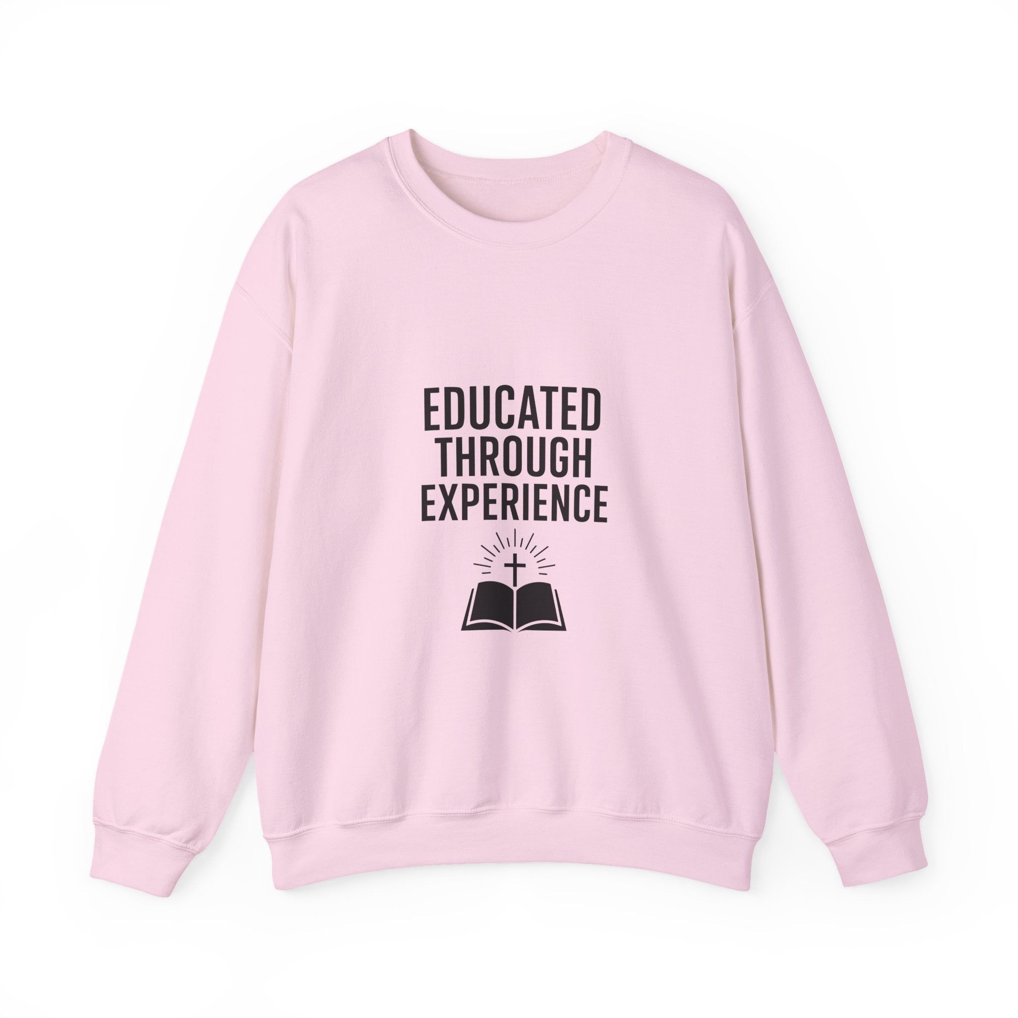 Unisex Crewneck Sweatshirt  'Educated Through Experience'