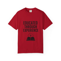 Unisex Tee - Educated Through Experience
