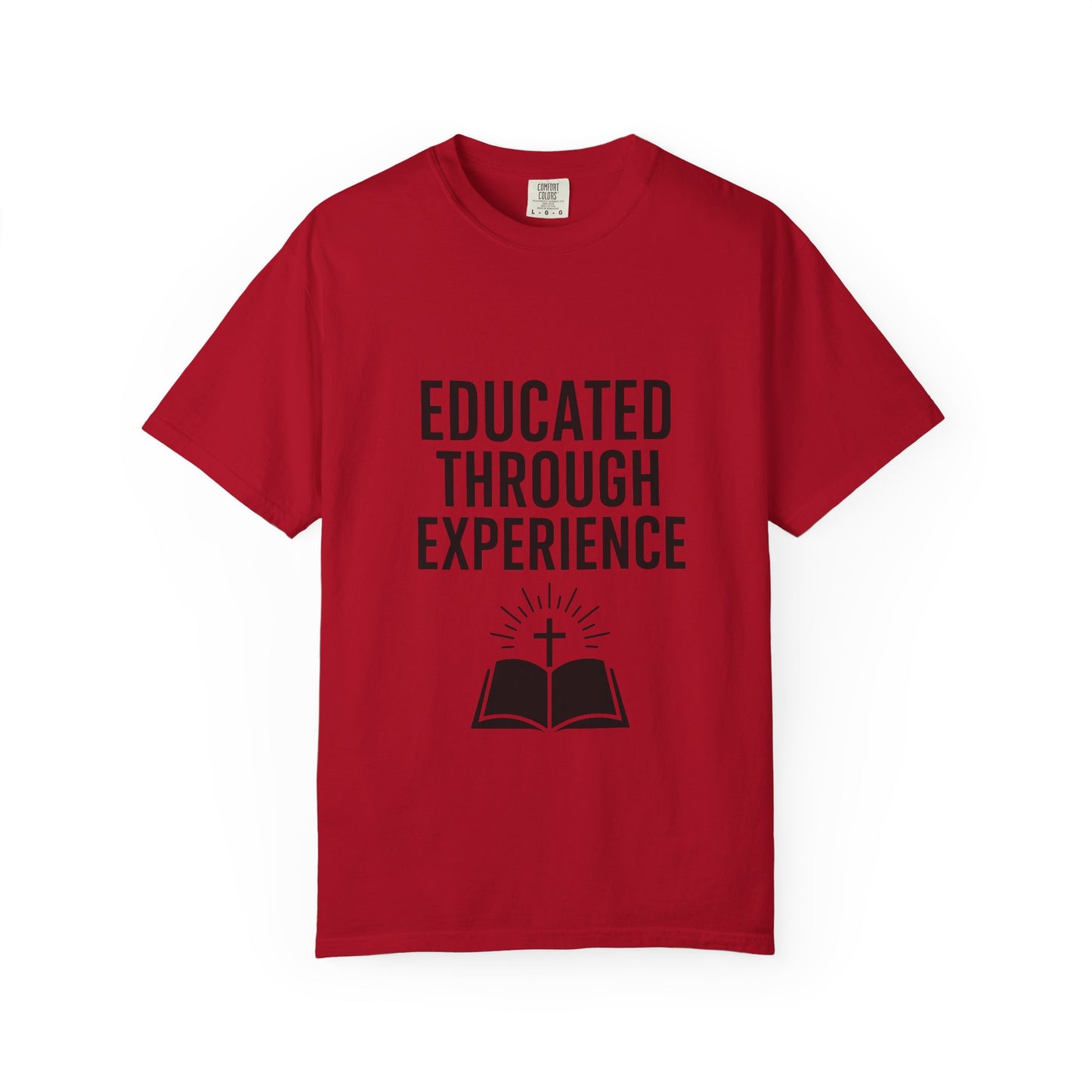 Unisex Tee - Educated Through Experience
