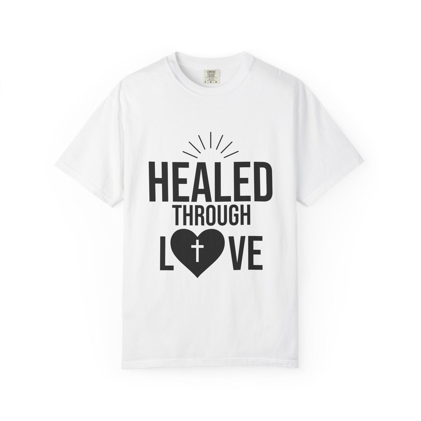 Unisex Tee - Healed Through Love