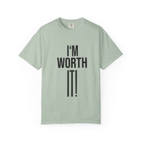 Unisex Motivational T-Shirt, I'm Worth It Tee