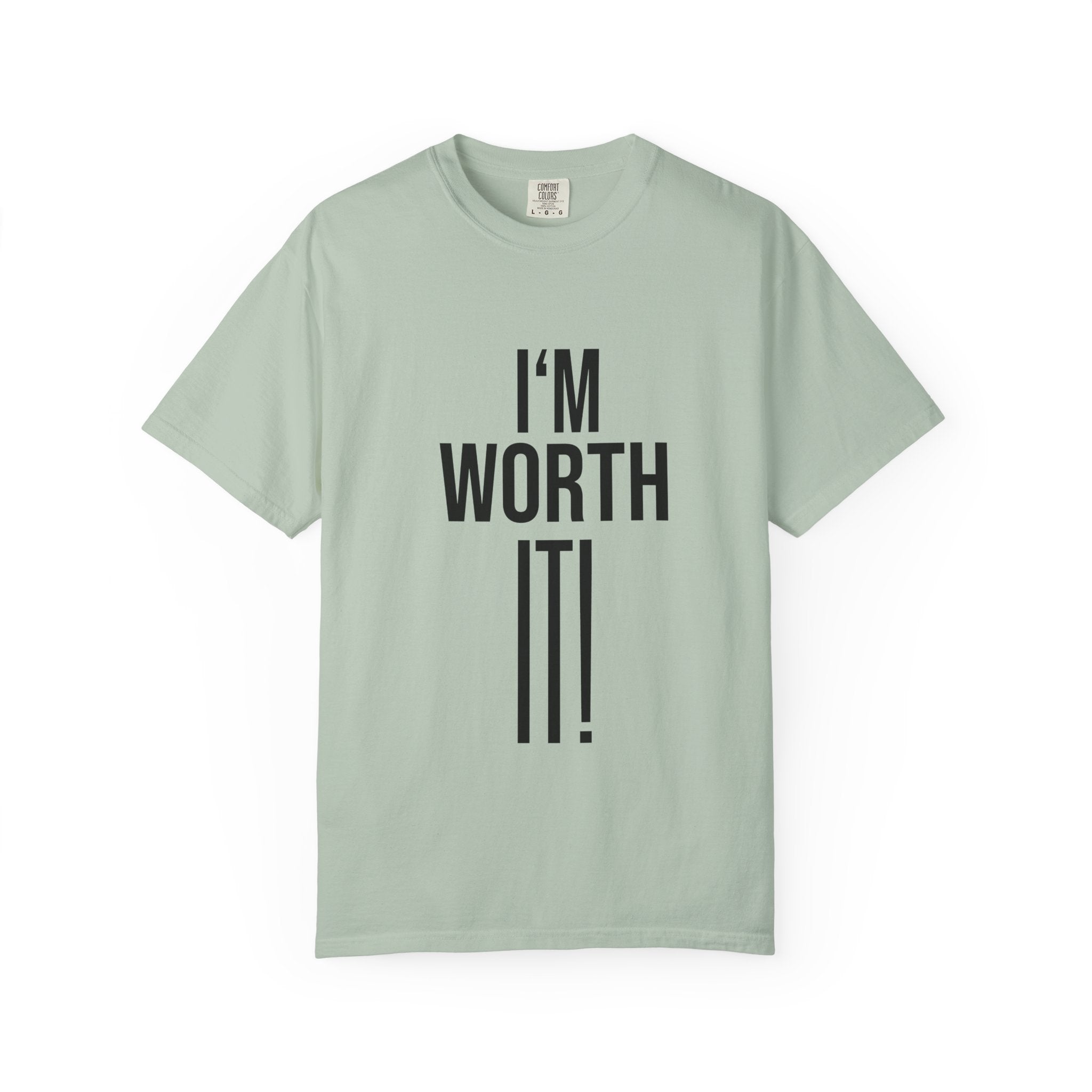 Unisex Motivational T-Shirt, I'm Worth It Tee