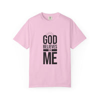 Unisex T-Shirt 'God Believes in Me'