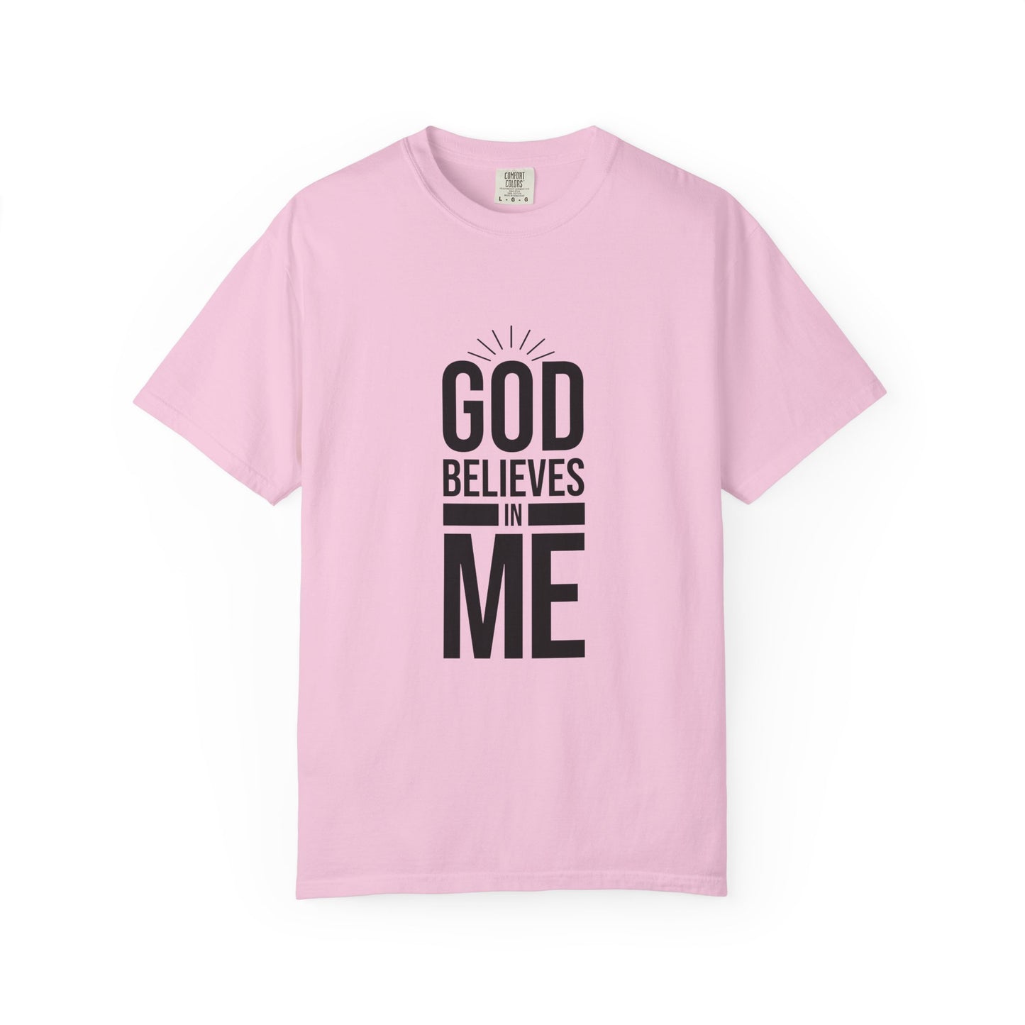 Unisex T-Shirt 'God Believes in Me'