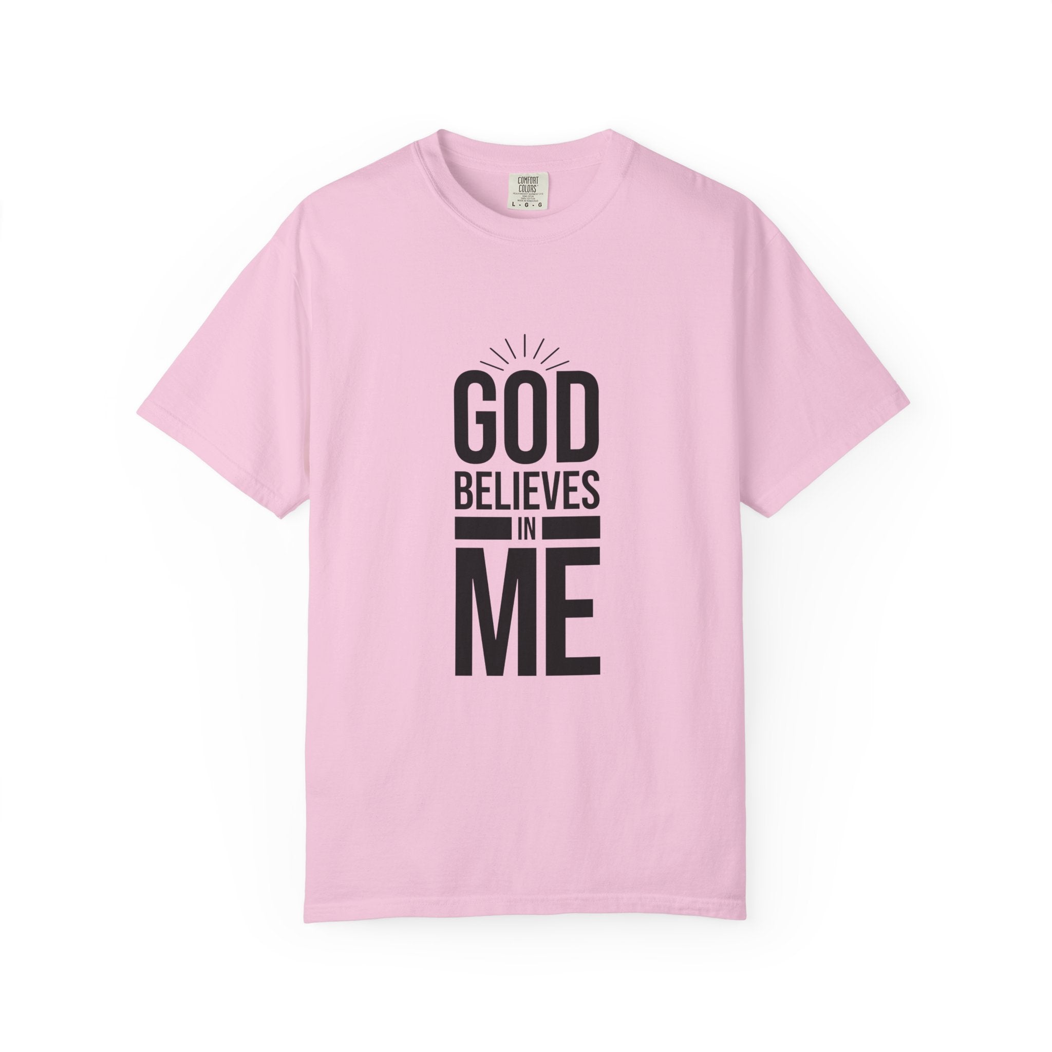 Unisex T-Shirt 'God Believes in Me'